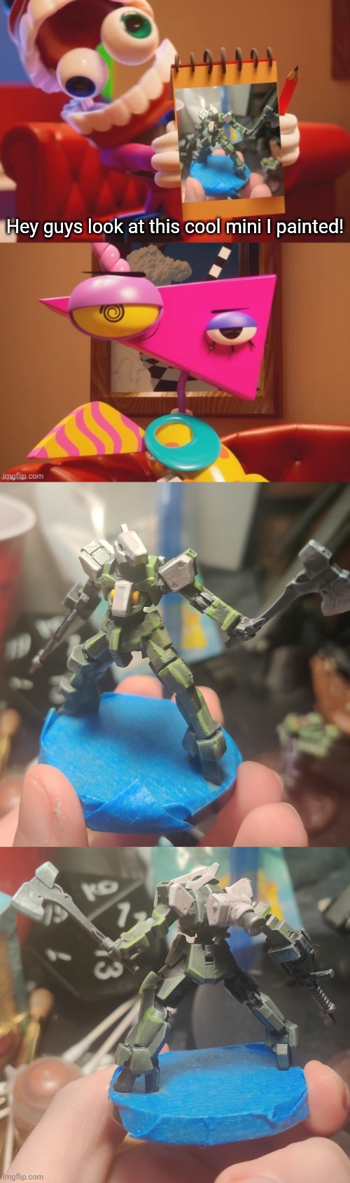 Did this one last night but forgot to post | Hey guys look at this cool mini I painted! | made w/ Imgflip meme maker