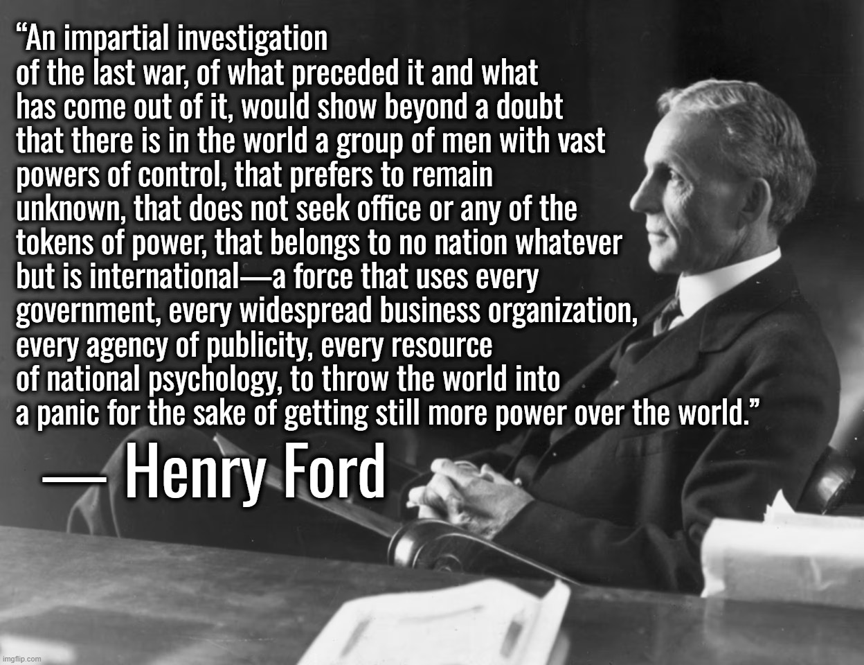 Sodom Hussein Obama . . . Boko Haram = Homo Barak | “An impartial investigation of the last war, of what preceded it and what has come out of it, would show beyond a doubt that there is in the world a group of men with vast powers of control, that prefers to remain unknown, that does not seek office or any of the tokens of power, that belongs to no nation whatever but is international—a force that uses every government, every widespread business organization, every agency of publicity, every resource of national psychology, to throw the world into a panic for the sake of getting still more power over the world.”; ― Henry Ford | image tagged in john f kennedy,donald trump,conspiracy theory,cia,ukraine,israel | made w/ Imgflip meme maker