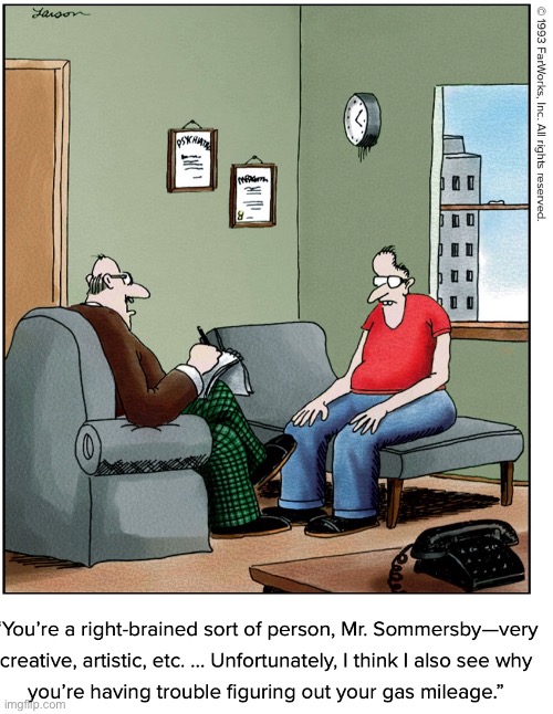 Sound analysis… | image tagged in the far side,comics,therapist,half a brain,right brain,gas mileage | made w/ Imgflip meme maker