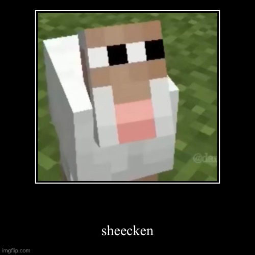 sheecken | image tagged in funny,demotivationals | made w/ Imgflip demotivational maker