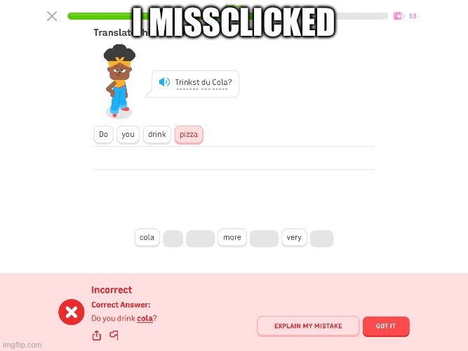 IMG_0299.png | I missclicked | image tagged in img_0299 png | made w/ Imgflip meme maker