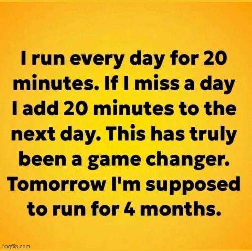 Relatable | image tagged in running,rules,you know the rules and so do i,breaking bad,humor | made w/ Imgflip meme maker