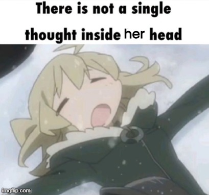 her | made w/ Imgflip meme maker
