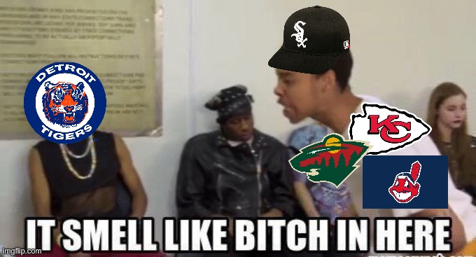 it smell like bitch in here | image tagged in it smell like bitch in here | made w/ Imgflip meme maker