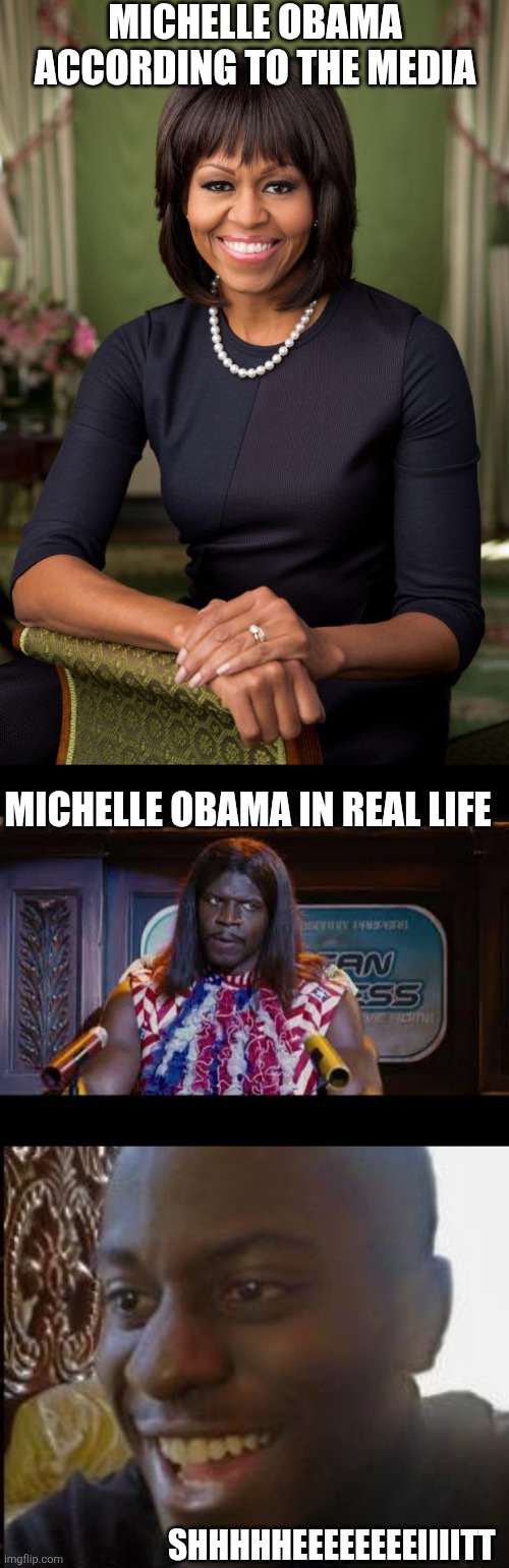 Michelle Obama according to the media; Michelle Obama in real life; Shhhhheeeeeeeeiiiitt | image tagged in michelle obama,disappointed black guy | made w/ Imgflip meme maker