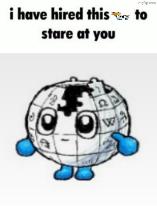 burp | image tagged in i have hired this to stare at you blank template | made w/ Imgflip meme maker