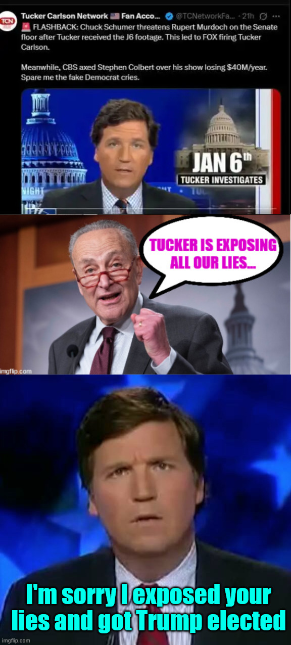 I'm sorry I exposed your lies and got Trump elected | image tagged in confused tucker carlson | made w/ Imgflip meme maker