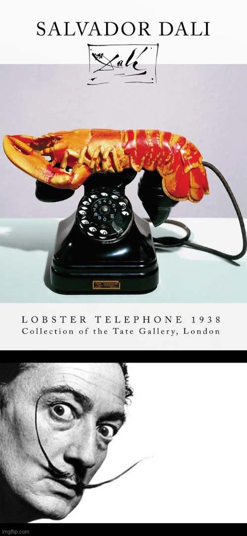 Lobster Calling | image tagged in salvador dali,lobster,phone | made w/ Imgflip meme maker