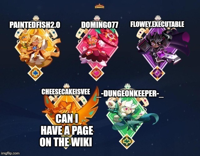 Idk if I'm allowed to edit it now that I'm a mod but I'm asking in case I can't | Can I have a page on the wiki | image tagged in p fish domingo flowey executable ccisvee and dungeonkeeper temp | made w/ Imgflip meme maker