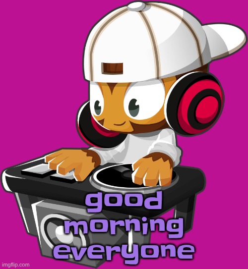 #bc1192 | good morning everyone | image tagged in bc1192 | made w/ Imgflip meme maker