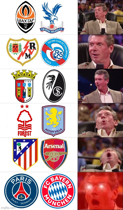 UEFA Club Competitions Semis be like | image tagged in vince mcmahon meme 6 levels,champions league,europa league,conference league,sports,memes | made w/ Imgflip meme maker