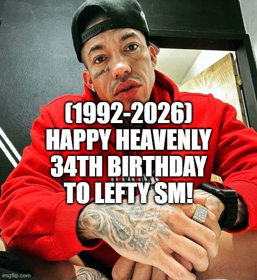 Lefty SM's Heavenly 34th Birthday! | (1992-2026)
Happy Heavenly 34th Birthday
To Lefty SM! | image tagged in cw,ocean,jeff foxworthy front yard sign | made w/ Imgflip meme maker