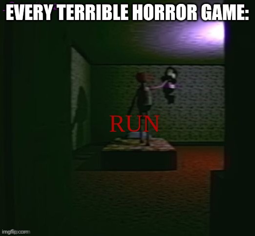 bro thought he was aurafarming | every terrible horror game:; RUN | image tagged in severiteez good parenting annoncement template in honor of moons | made w/ Imgflip meme maker