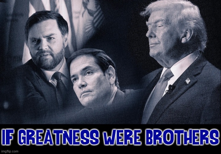 If Greatness were Brothers | image tagged in brother 05 jpg | made w/ Imgflip meme maker