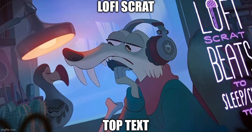 Lofi Scrat; Top text | LOFI SCRAT; TOP TEXT | image tagged in lofi scrat,bottom text,top text,text,goofy ahh,look at this dude | made w/ Imgflip meme maker