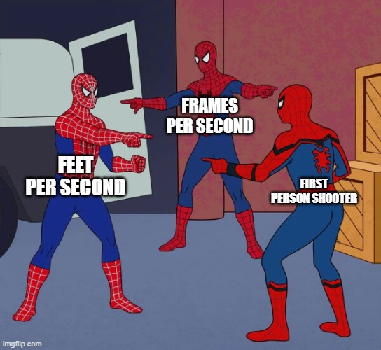 fps | frames per second; feet per second; first person shooter | image tagged in spider man triple,fps | made w/ Imgflip meme maker