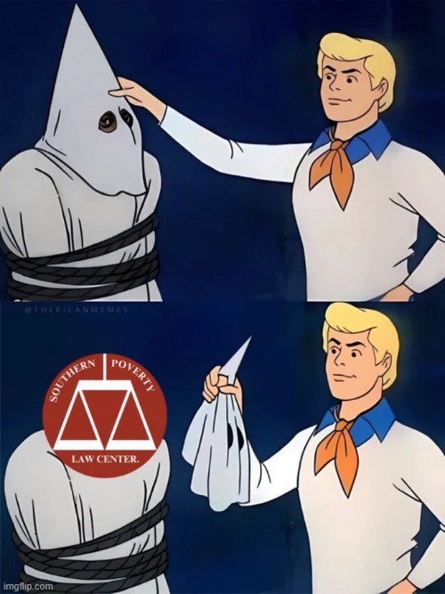 "The SPLC Is Manufacturing Racism To Justify Its Existence" - Acting Attorney General Todd Blanch | image tagged in southern poverty law center,splc,kkk | made w/ Imgflip meme maker