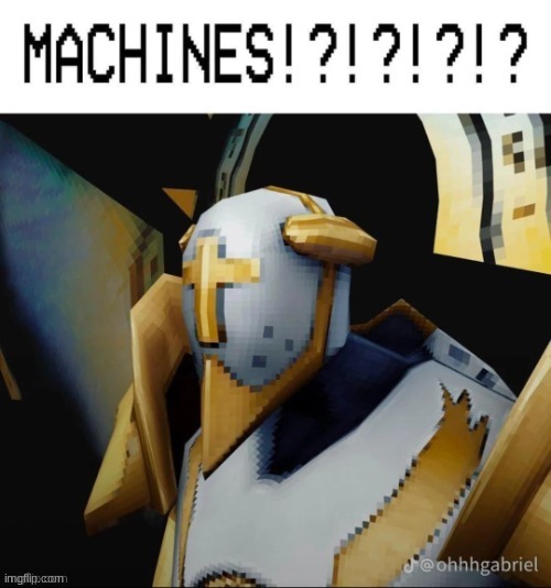 new temp gng | image tagged in machines | made w/ Imgflip meme maker