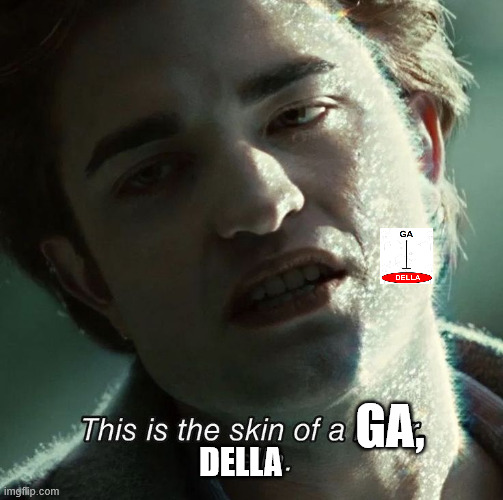 Plant biology is driving me crazy | GA, Della | image tagged in this is the skin of a killer bella | made w/ Imgflip meme maker