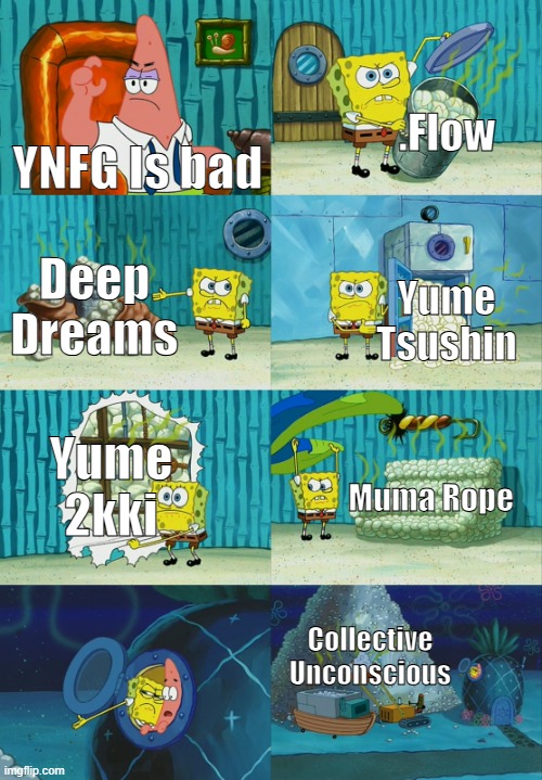Le YNFG Meme | .Flow; YNFG Is bad; Deep Dreams; Yume Tsushin; Yume 2kki; Muma Rope; Collective Unconscious | image tagged in spongebob diapers meme,ynfg,yume nikki | made w/ Imgflip meme maker