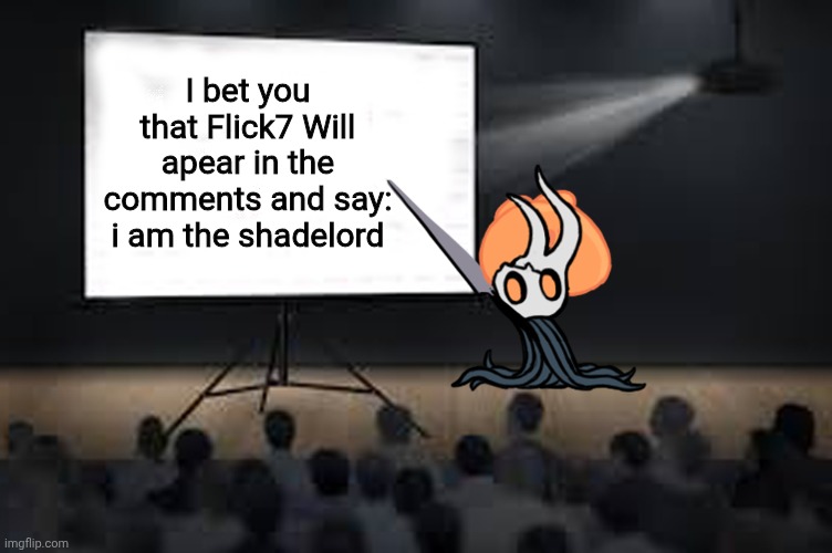 Vessel Presentation | I bet you that Flick7 Will apear in the comments and say: i am the shadelord | image tagged in vessel presentation | made w/ Imgflip meme maker