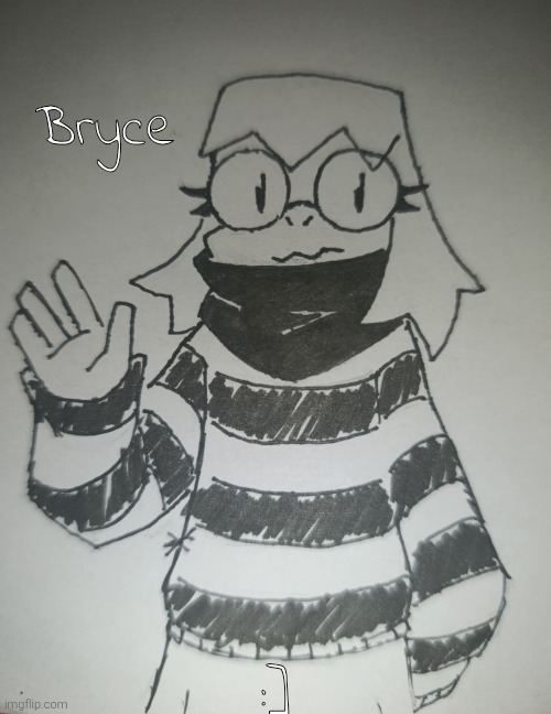 Bryce (request from Mr.Mystery ) | Bryce; :] | image tagged in bryce | made w/ Imgflip meme maker