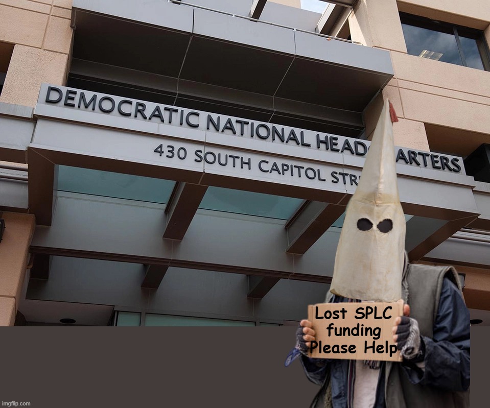 Should get some very productive foot traffic | Lost SPLC funding
Please Help | image tagged in splc beggar meme | made w/ Imgflip meme maker