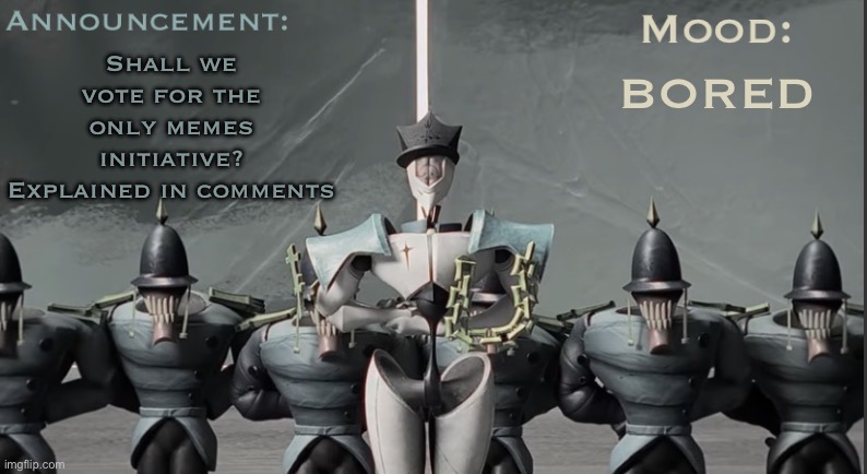 N0Lis gaslight district temp | Shall we vote for the only memes initiative? Explained in comments; Bored | image tagged in n0lis gaslight district temp | made w/ Imgflip meme maker