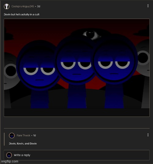 Jevin, Kevin, and Devin (shitpost) | image tagged in sprunki,jevin,funny,meme,shitpost,incredibox | made w/ Imgflip meme maker