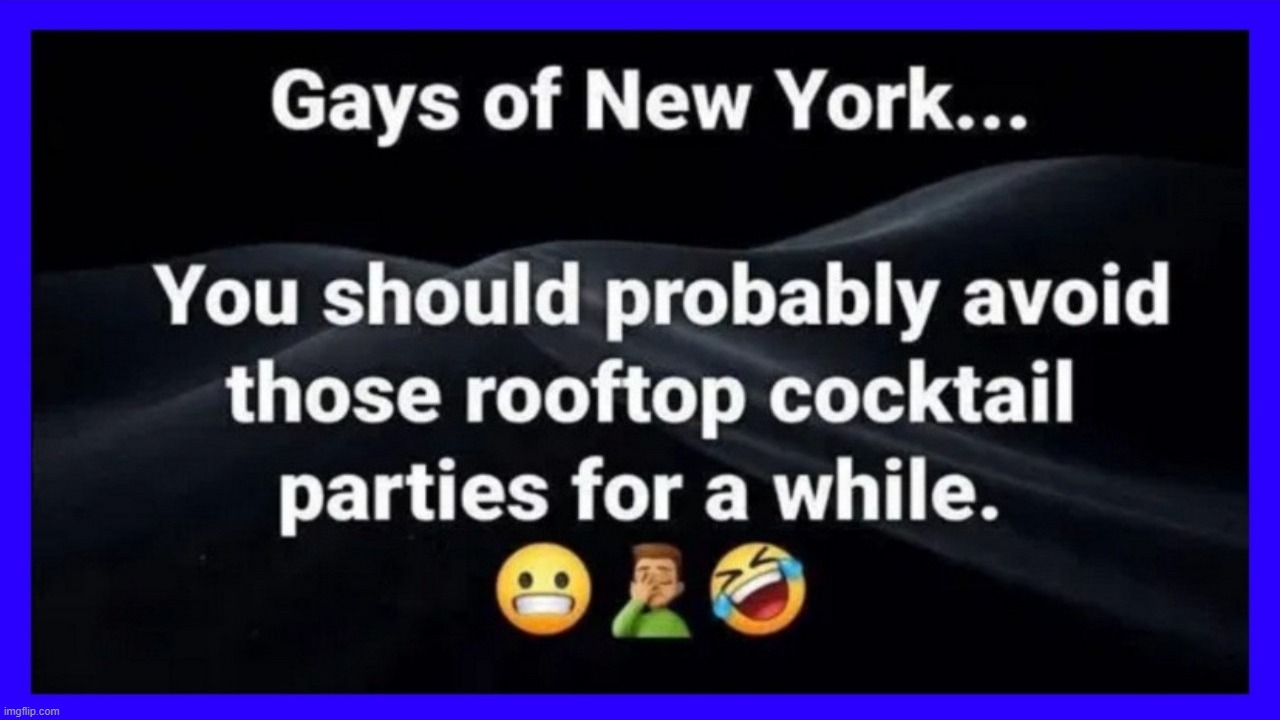 Dear Gays of New York... | image tagged in gays,radical islam,contemplating suicide guy,mario jumps off of a building,stupid people be like,stupid liberals | made w/ Imgflip meme maker