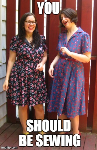 YOU SHOULD BE SEWING | made w/ Imgflip meme maker