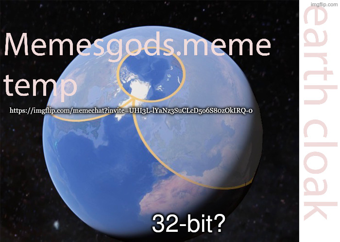 memesgods.meme temp | https://imgflip.com/memechat?invite=UHI3L-lYaNz3SuCLcD5o6S80zOkIRQ-0; 32-bit? | image tagged in memesgods meme temp | made w/ Imgflip meme maker