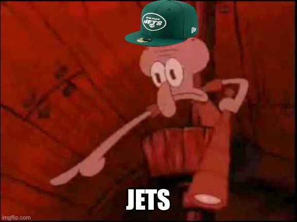 Squidward pointing | Jets | image tagged in squidward pointing | made w/ Imgflip meme maker