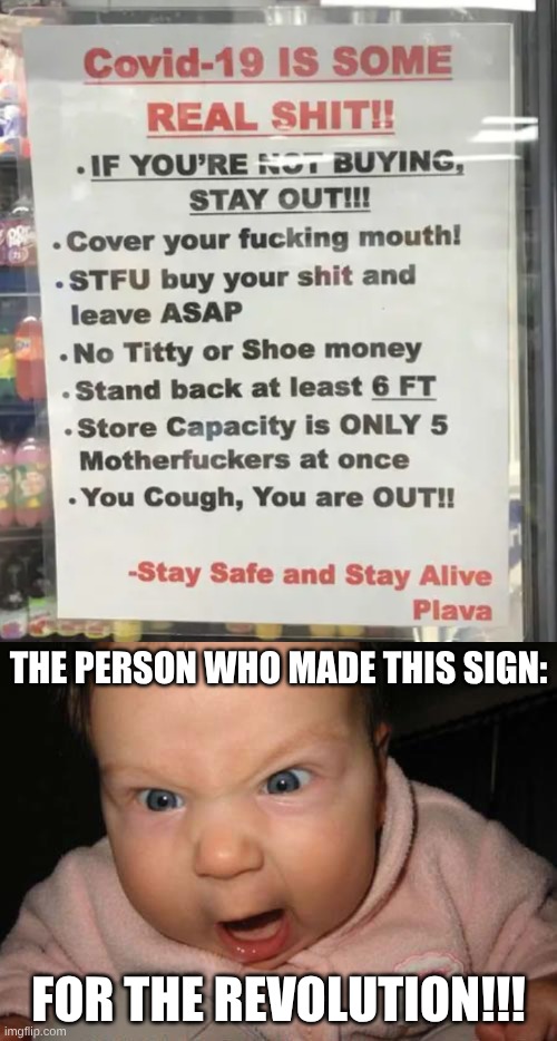 The person who made this sign:; for the revolution!!! | image tagged in memes,evil baby | made w/ Imgflip meme maker