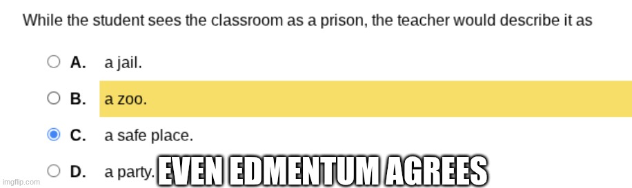 nahhh | Even edmentum agrees | image tagged in prison | made w/ Imgflip meme maker
