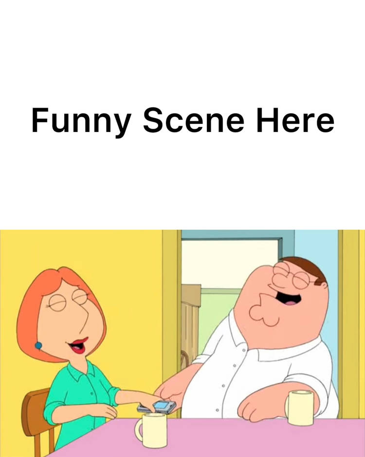 Peter and Lois laughing at what? Blank Meme Template