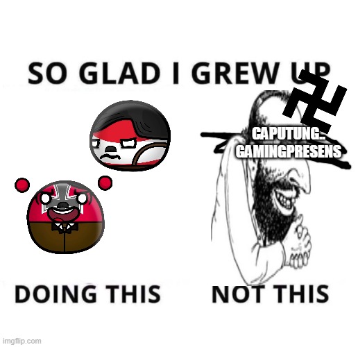 So glad I grew up doing this | caputung.. GAMINGPRESENS | image tagged in so glad i grew up doing this | made w/ Imgflip meme maker