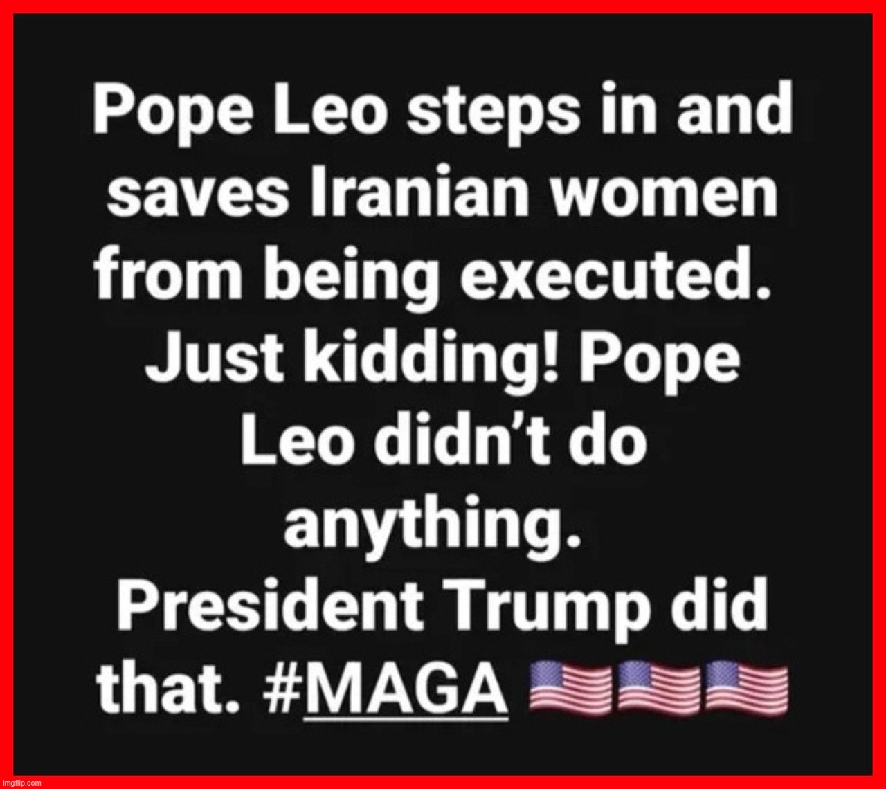 Pope Leo didn't do shit! | image tagged in pope leo,hypocrite,iranian,donald j trump,donald trump approves,make america great again | made w/ Imgflip meme maker