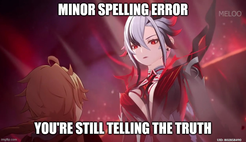 Arlecchino standing in front of the Traveler | minor spelling error you're still telling the truth | image tagged in arlecchino standing in front of the traveler | made w/ Imgflip meme maker