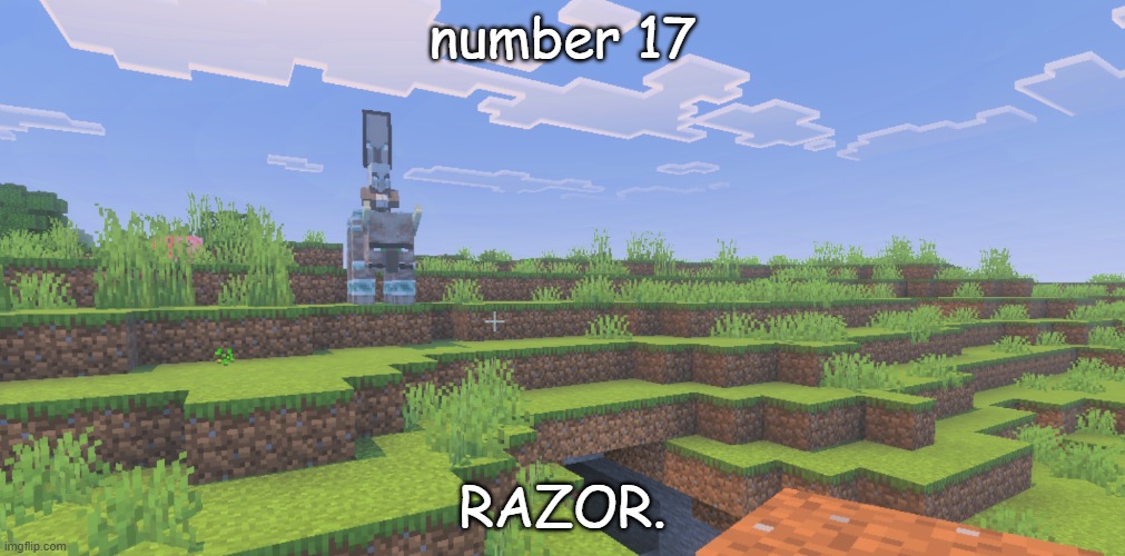 . | number 17; RAZOR. | image tagged in vindicator that is an illager captain riding ravager,remix | made w/ Imgflip meme maker