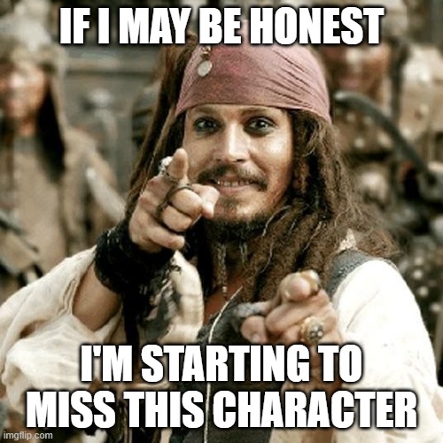 THIS IS WHAT HAPPENS WHEN YOU FOLLOW OTHER PEOPLE'S WORDS | if I may be honest; I'm starting to miss this character | image tagged in point jack | made w/ Imgflip meme maker