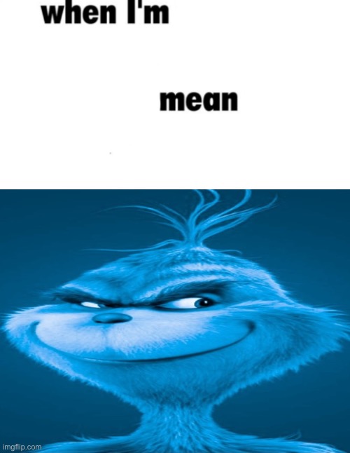 blue grinch | made w/ Imgflip meme maker