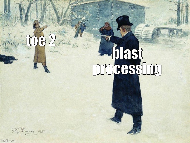 check https://imgflip.com/i/apujhx 's comments for context | toe 2; blast
processing | image tagged in duel | made w/ Imgflip meme maker