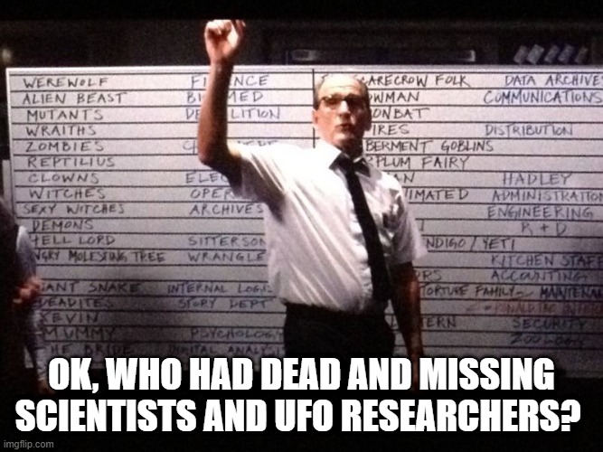 Betting Board | Ok, who had dead and missing scientists and ufo researchers? | image tagged in betting board | made w/ Imgflip meme maker