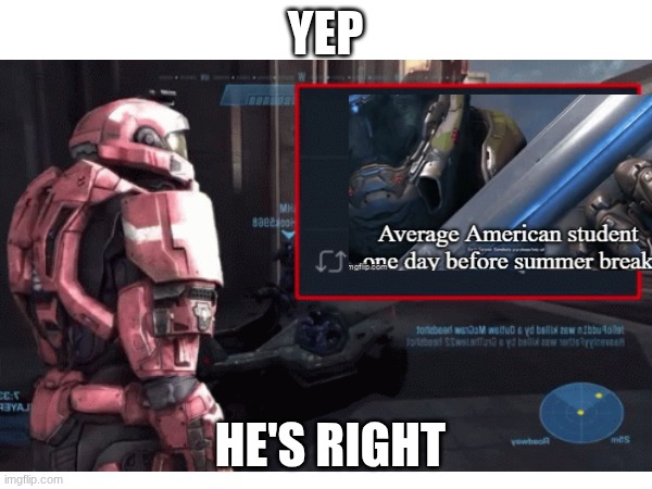 yep he's right | made w/ Imgflip meme maker
