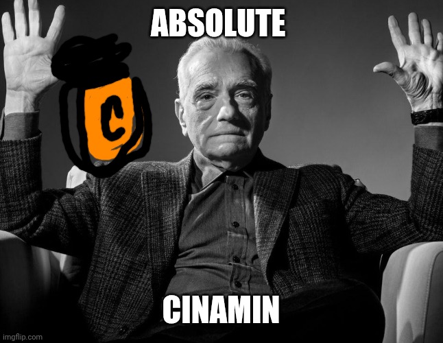 Absolute Cinema | ABSOLUTE; CINAMIN | image tagged in absolute cinema | made w/ Imgflip meme maker