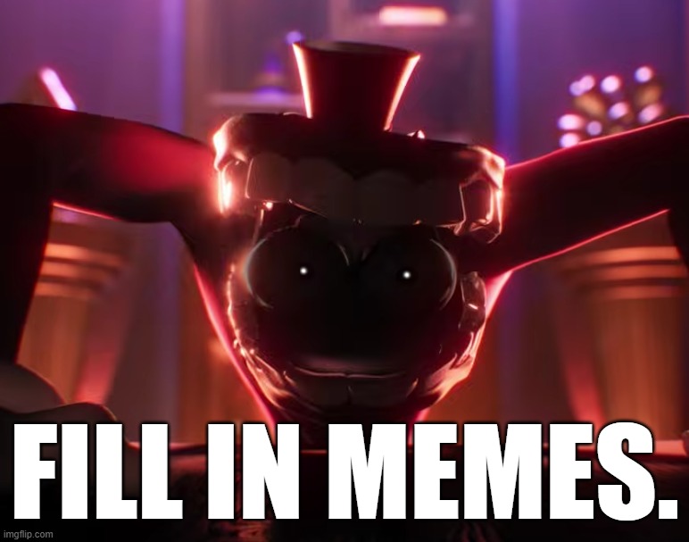 Caine crashout | fill in memes. | image tagged in caine crashout | made w/ Imgflip meme maker