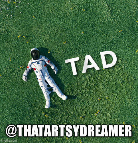 Astronaut Daydream | @thatartsydreamer | image tagged in gifs,memes,funny memes,art,dreaming,astronaut | made w/ Imgflip images-to-gif maker