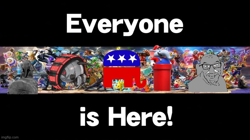 image tagged in everyone is here | made w/ Imgflip meme maker
