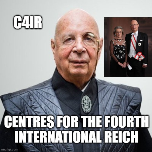 Klaus Schwab | C4IR Centres for the Fourth
International Reich | image tagged in klaus schwab | made w/ Imgflip meme maker